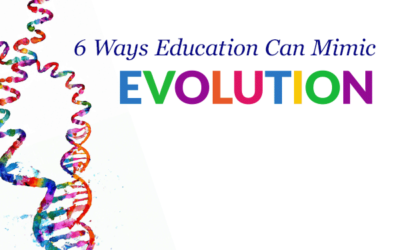 6 Ways Education Can Mimic Evolution